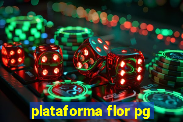 plataforma flor pg